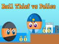 Juego Ball Thief vs Police