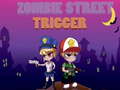 Juego Zombie Street Trigger