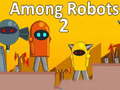 Juego Among Robots 2