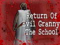 Juego Return Of Evil Granny: The School