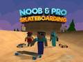 Juego Noob & Pro Skateboarding