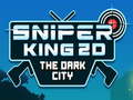 Juego Sniper King 2D The Dark City