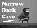 Juego Narrow Dark Cave