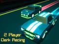 Juego 2 Player Dark Racing