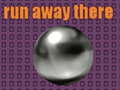 Juego run away there