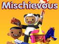 Juego Mischievous