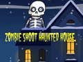 Juego Zombie Shoot Hunter House