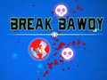 Juego Break Bawdy