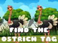 Juego Find the Ostrich tag