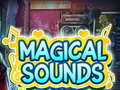 Juego Magical Sounds