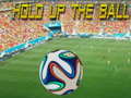 Juego Hold up the Ball
