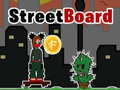 Juego StreetBoard