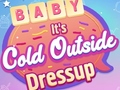 Juego Baby It's Cold Outside Dress Up