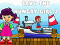Juego Save The Hungry Girl 2