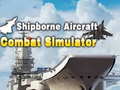 Juego Shipborne Aircraft Combat Simulator