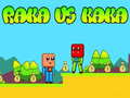 Juego Raka vs Kaka