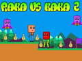 Juego Raka vs Kaka 2