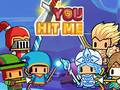 Juego You Hit Me!