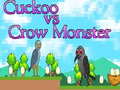Juego Cuckoo vs Crow Monster
