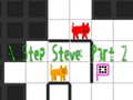 Juego N Step Steve: Part 2