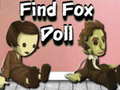 Juego Find Fox Doll