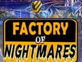 Juego Factory of Nightmares