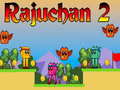 Juego Rajuchan 2