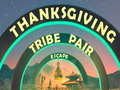 Juego Thanksgiving Tribe Pair Escape