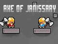 Juego Axe of Janissary