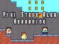 Juego Pixi Steve Alex Herobrine