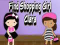 Juego Find Shopping Girl Clara