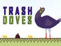 Juego Trash Doves