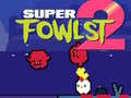 Juego Super Fowlst 2