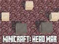 Juego Minicraft: Head War