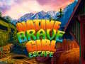 Juego Native Brave Girl Escape