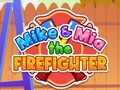 Juego Mike & Mia The Firefighter