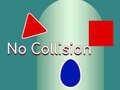 Juego Without Collision