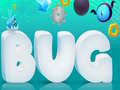 Juego Bug