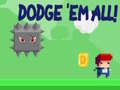 Juego Dodge 'Em All!