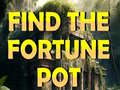 Juego Find The Fortune Pot