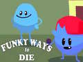 Juego Funky Ways to Die