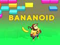 Juego Bananoid