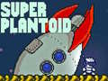 Juego Super Plantoid