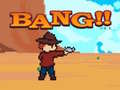 Juego Bang!!