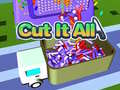 Juego Cut It All