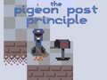 Juego The Pigeon Post Principle