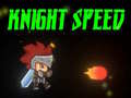 Juego Knight Speed