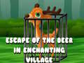 Juego Escape of the Deer in Enchanting Village 
