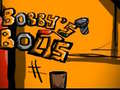 Juego Bobbys bolts