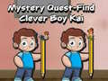 Juego Mystery quest find clever boy kai